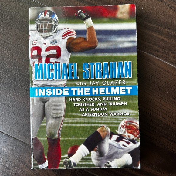 Inside the Helmet by Michael Strahan and Jay Glazer - Picture 1 of 2